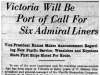 "Victoria Will Be Port of Call For Six Admiral Liners"